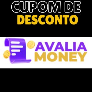 Avalia Money cupom de desconto