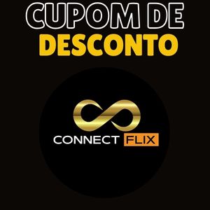 ConnectFlix Cupom de Desconto