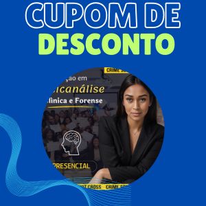 Formação em Psicanálise Clínica e Forense Cupom